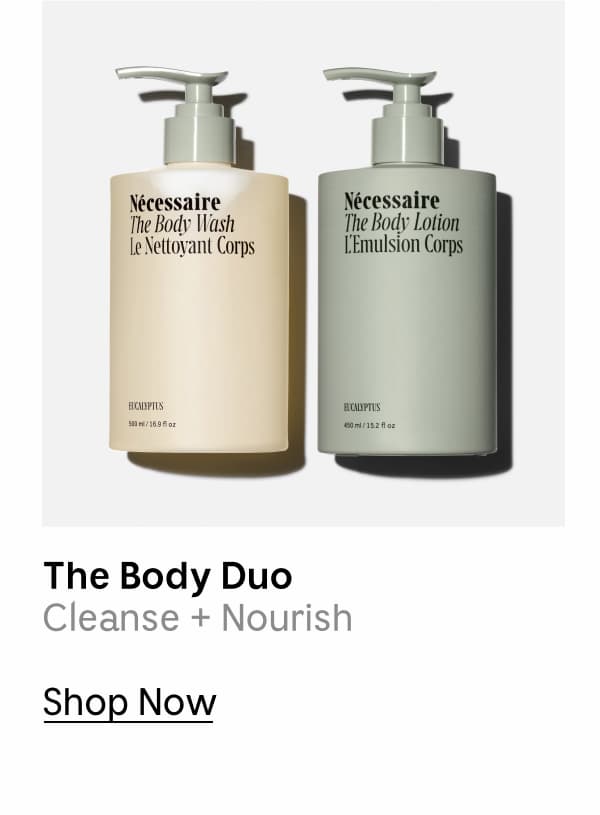 The Body Duo | Cleanse + Nourish | Shop Now