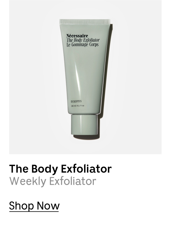 The Body Exfoliator | Weekly Exfoliator | Shop Now