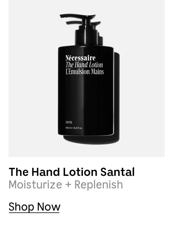 The Hand Lotion Santal | Moisturize + Replenish | Shop Now