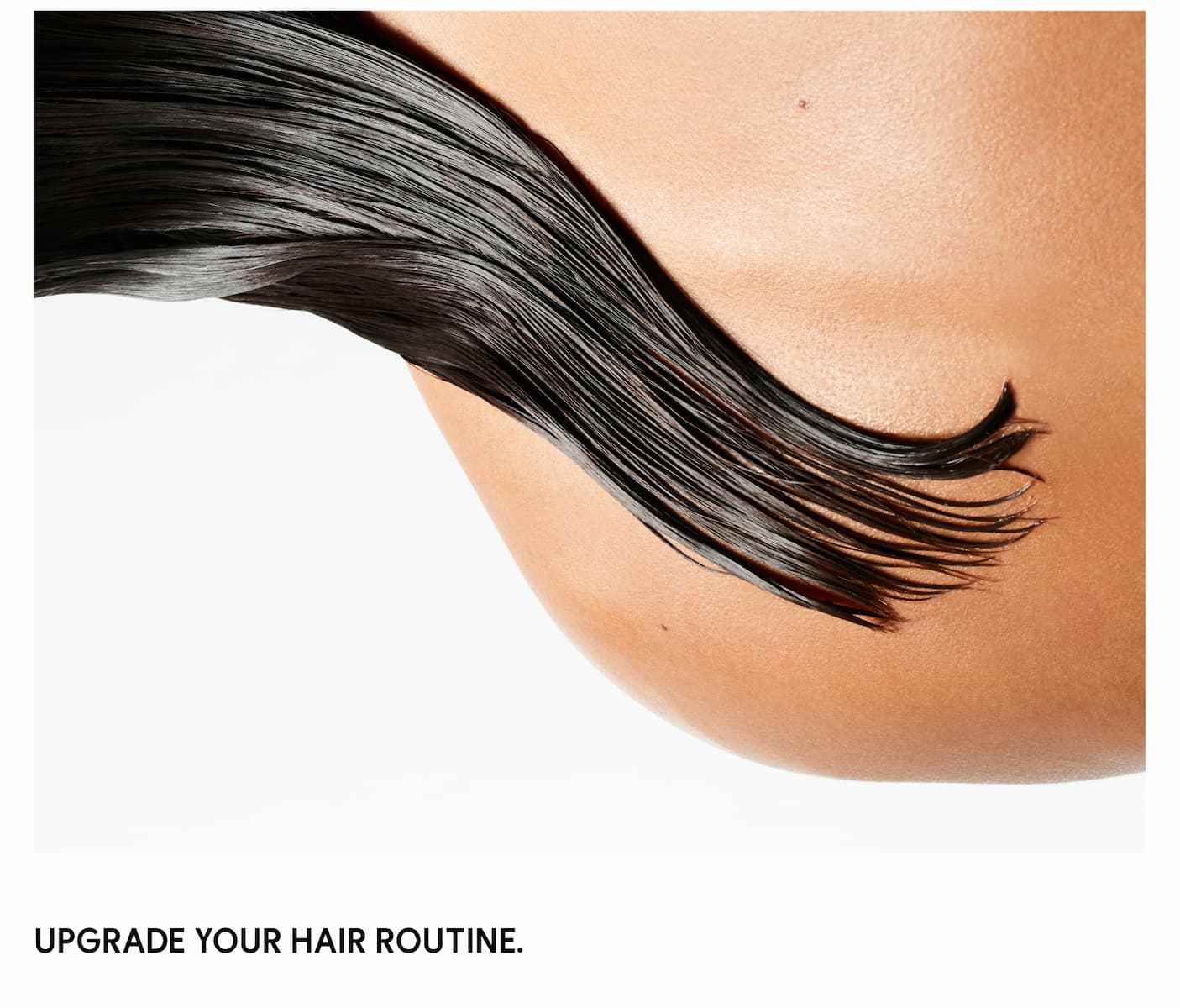 UPGRADE YOUR HAIR ROUTINE