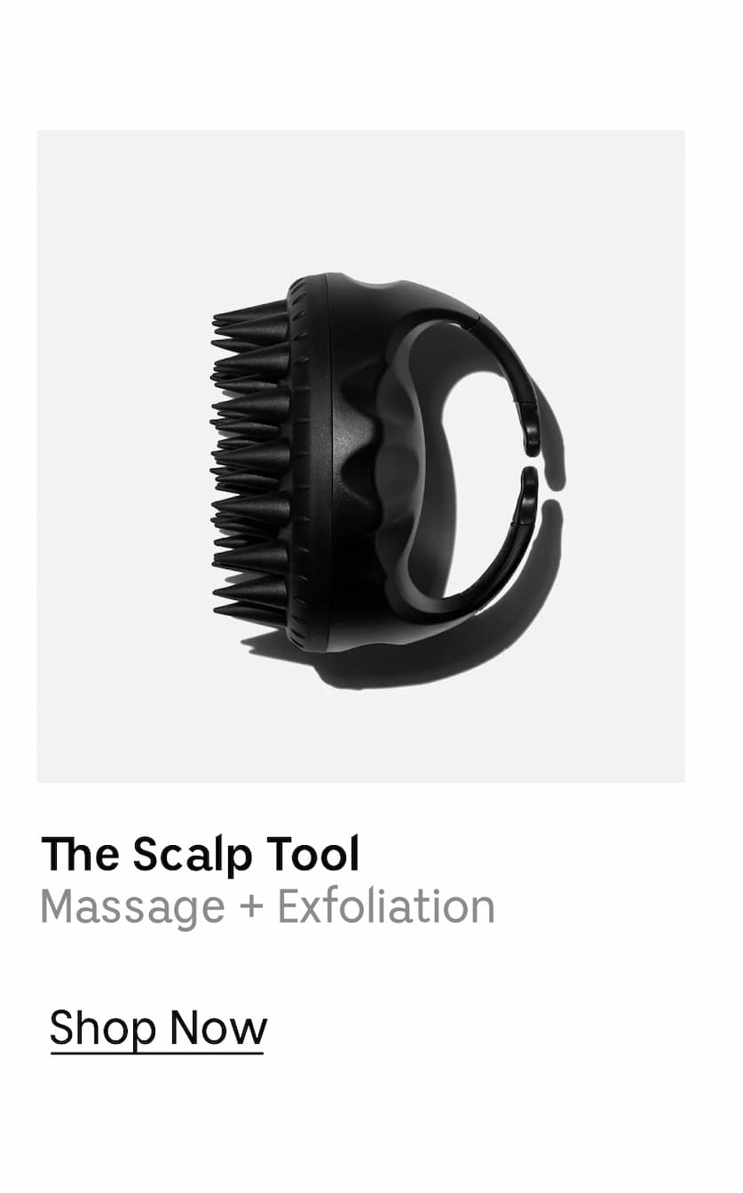 The Scalp Tool Massage + Exfoliation | Shop Now