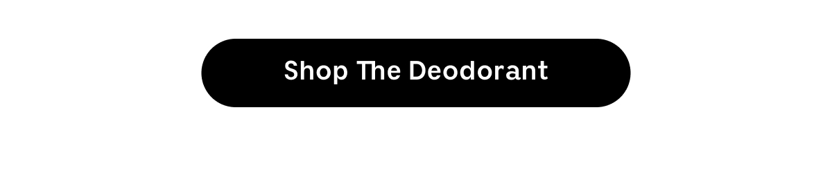 CTA - Shop The Deodorant
