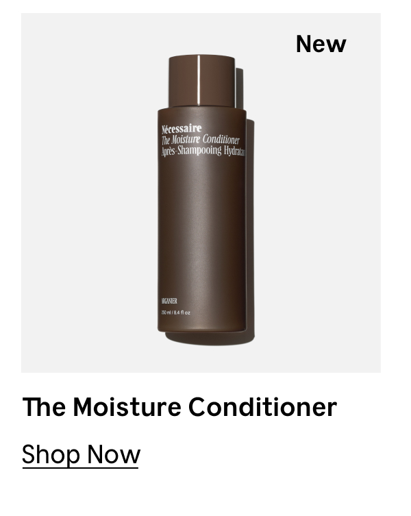 The Moisture Conditioner [ Shop Now ]