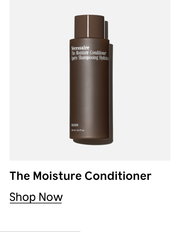 The Moisture Conditioner [ Shop Now ]