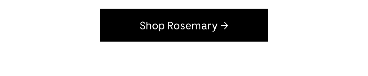 Shop Rosemary