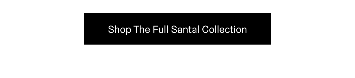 Shop The Full Santal Collection