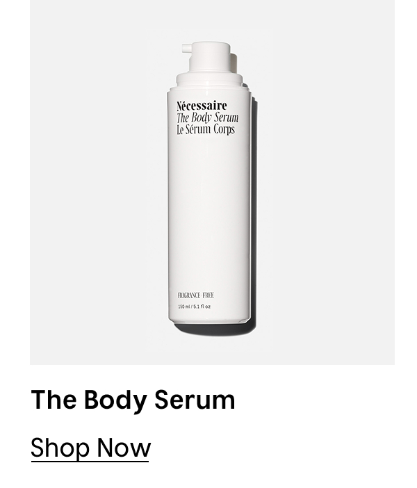 The Body Serum [ Shop Now ]