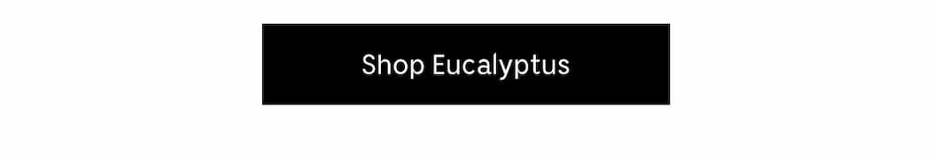 The Eucalyptus Collection is perfectly suited for summertime. International formulas, lightweight textures, and a refreshing scent with clean, herbal notes. Shop Eucalyptus