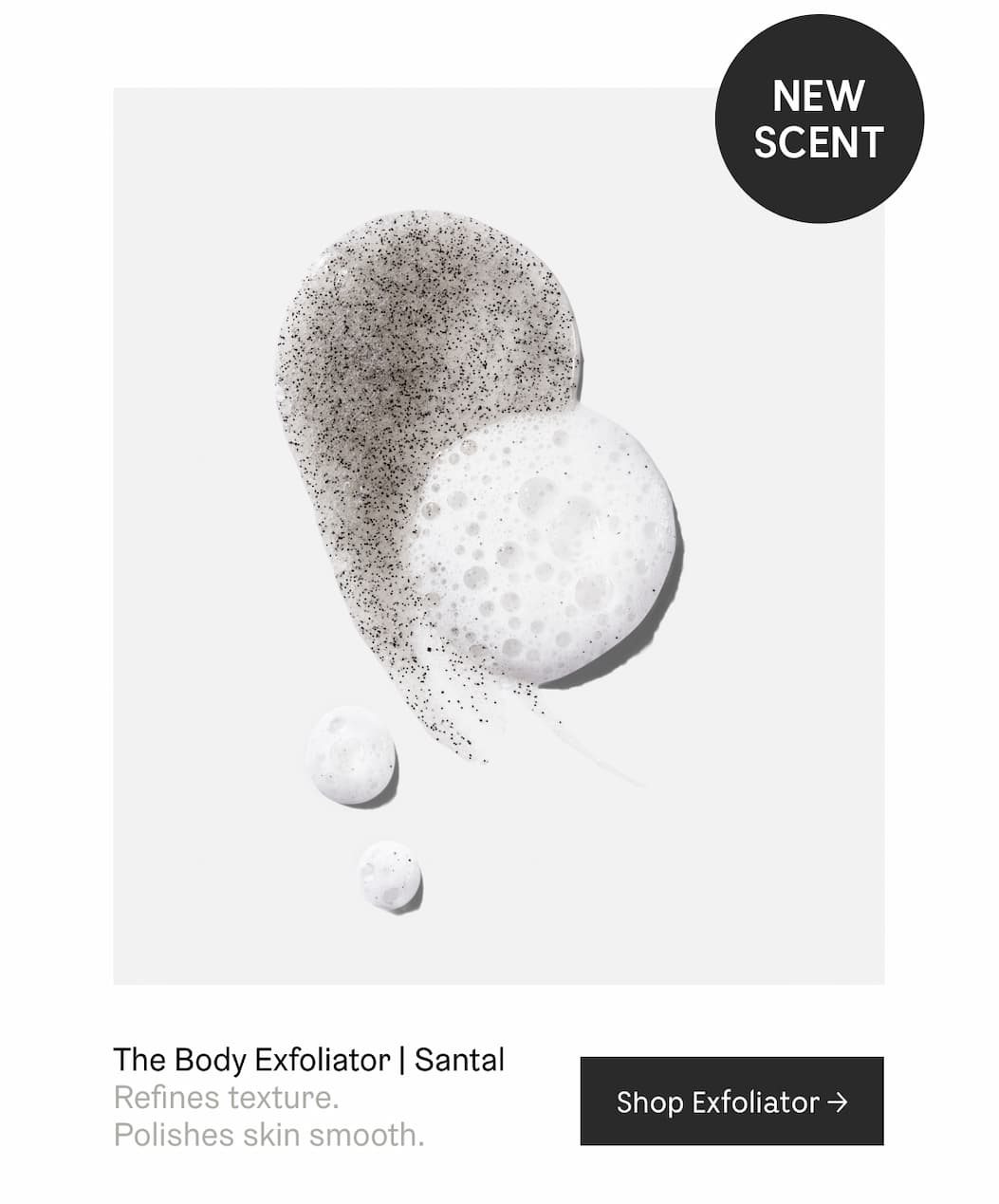 The Body Exfoliator | Santal | Refines texture. Polishes skin smooth. | Shop Exfoliator