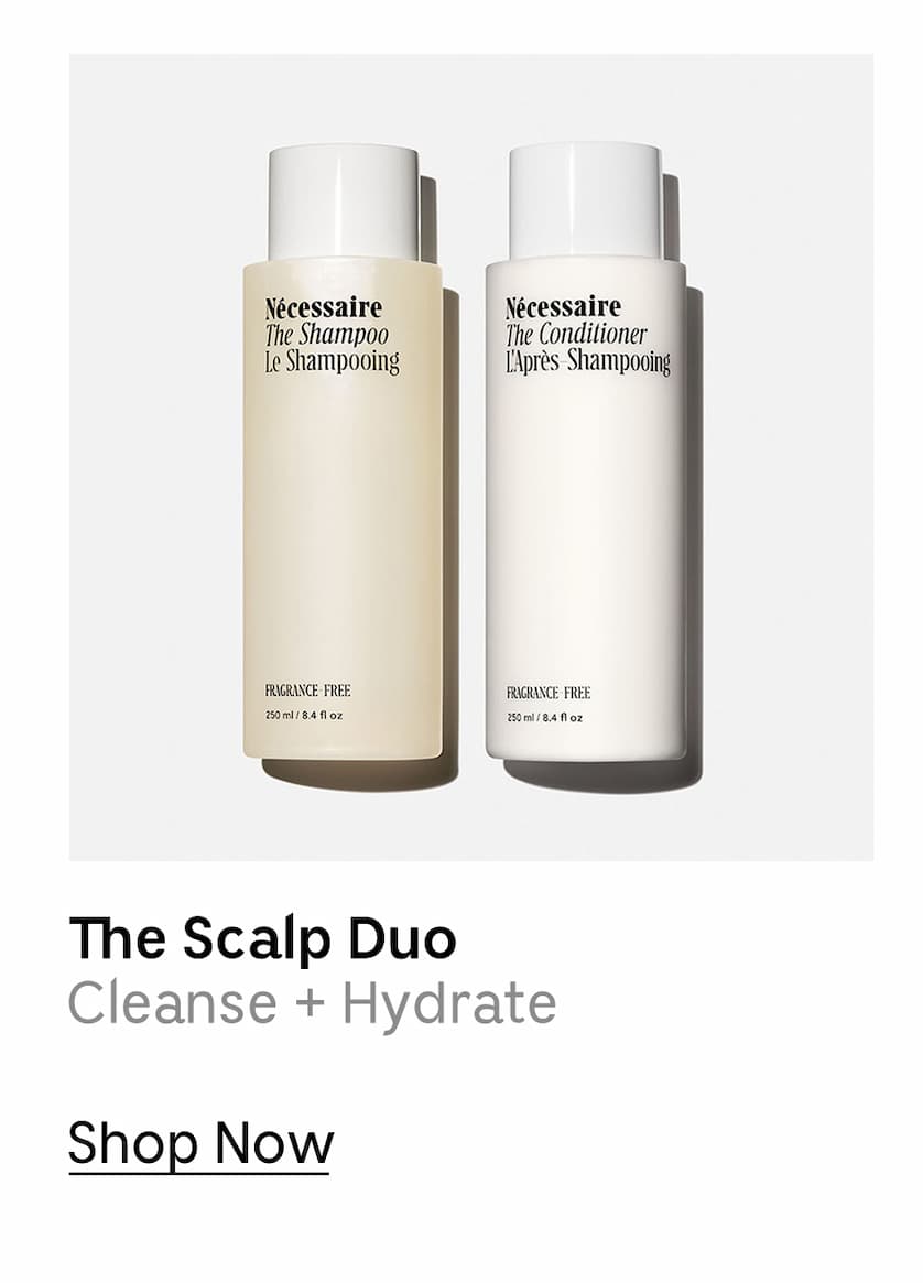 The Scalp Duo | Cleanse + Hydrate | Shop Now