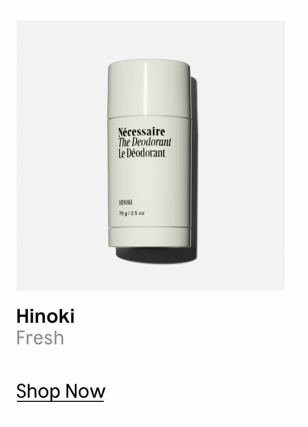 Hinoki | Fresh | Shop Now