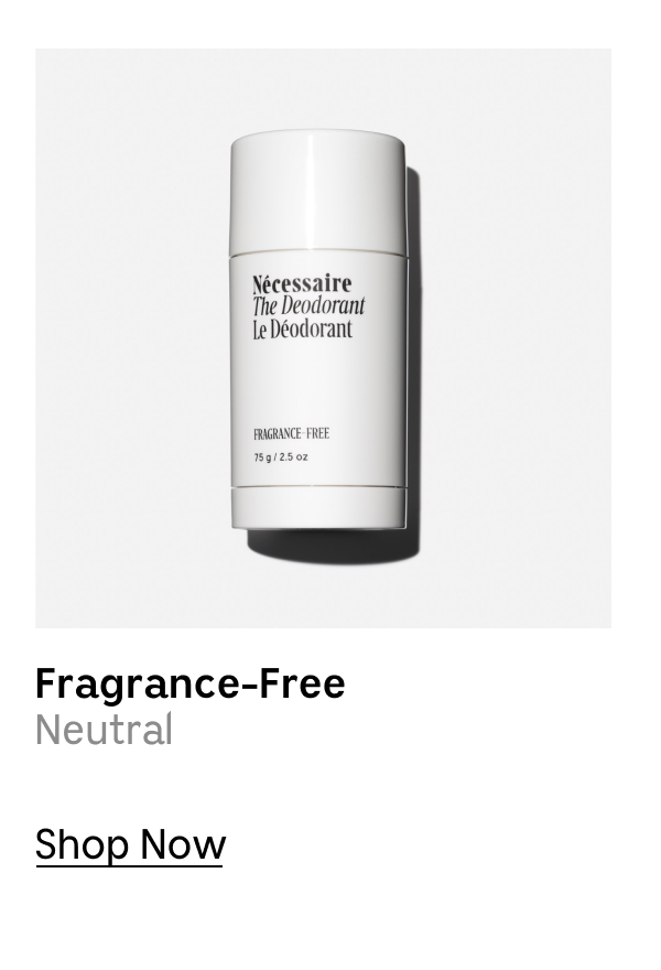 Fragrance-Free | Neutral | Shop Now