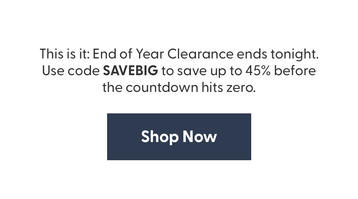 End of Year Clearance Ends Tonight