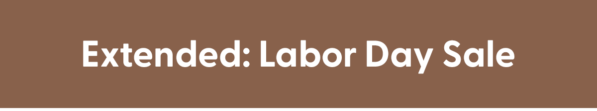 Labor Day Sale Extended!