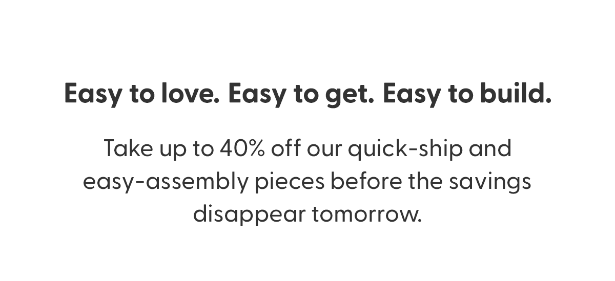 Easy to love. Easy to build.