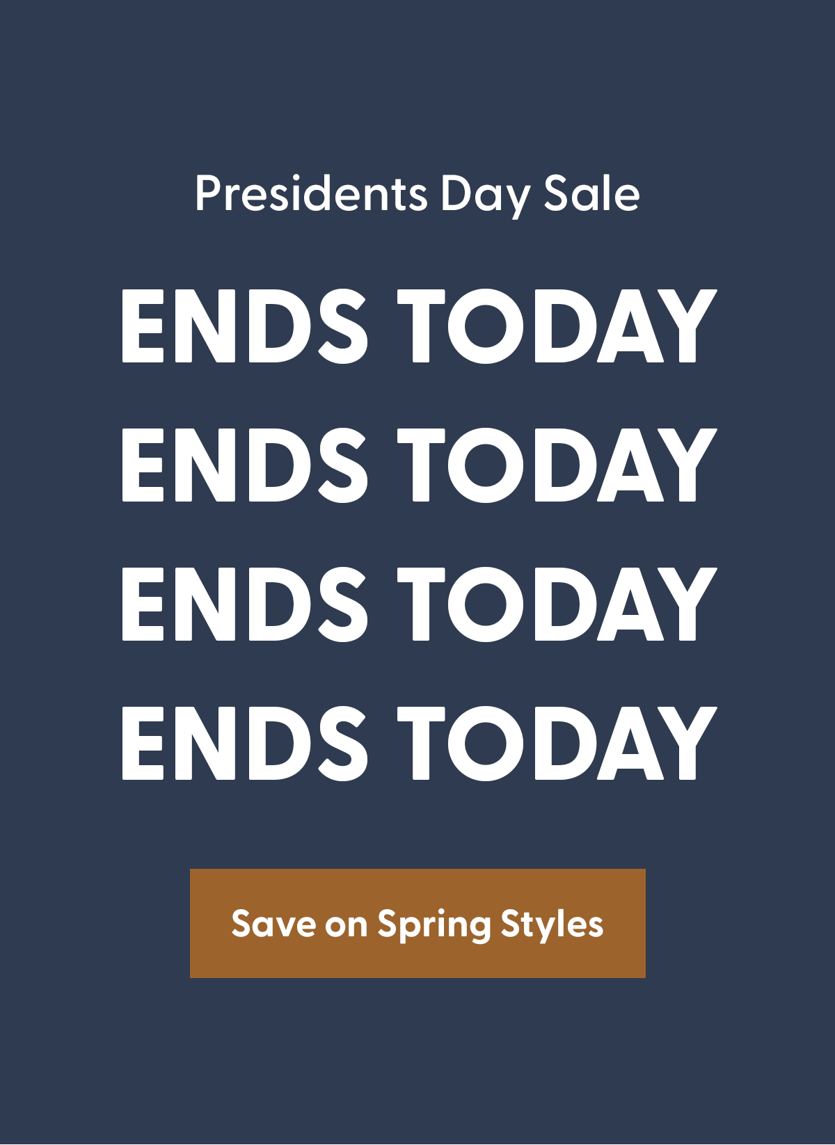 Presidents Day Sale Ends Today