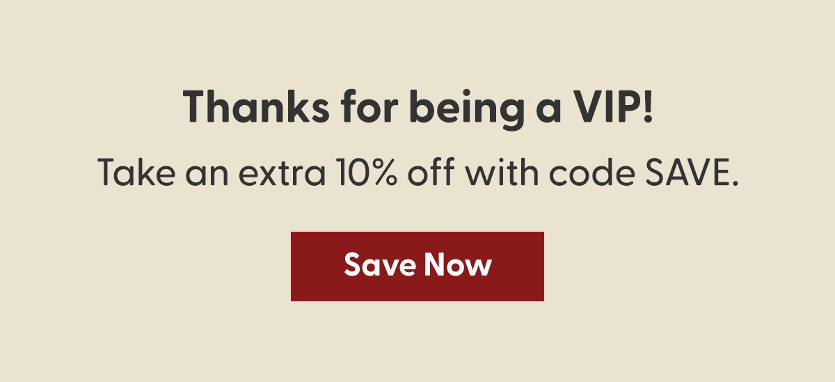 Get an extra 10% off your order