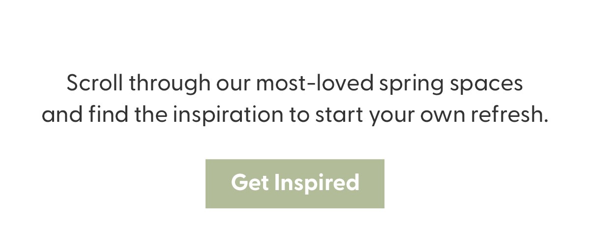 Get inspired with our most-loved spring spaces