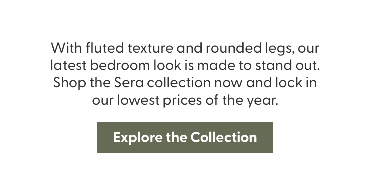 Explore the NEW Sera Collection