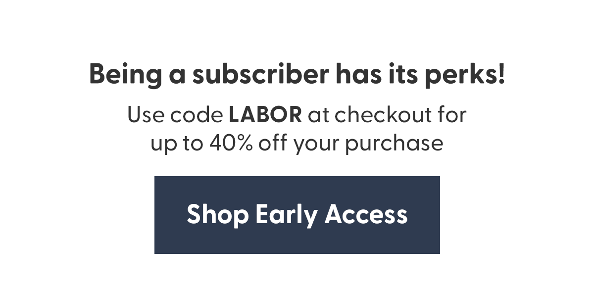 Shop Labor Day Early Access