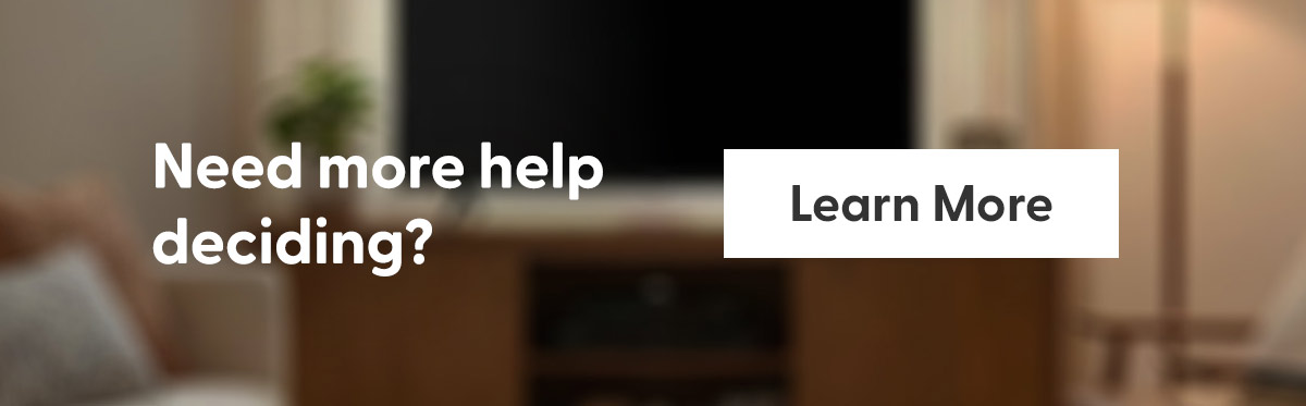 Need more help deciding?