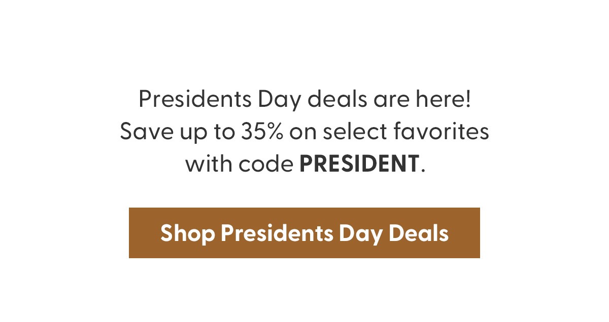 Shop Presidents Day Deals