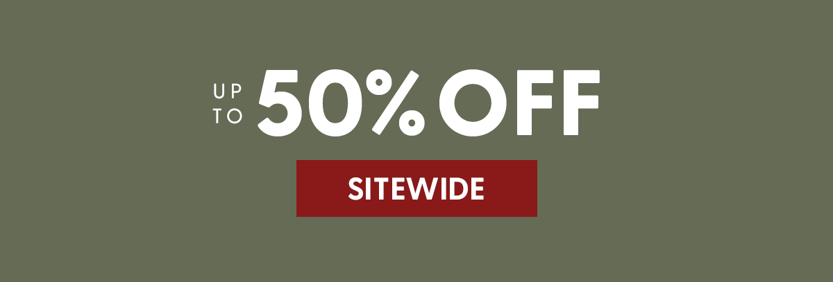 Save up to 50% off sitewide