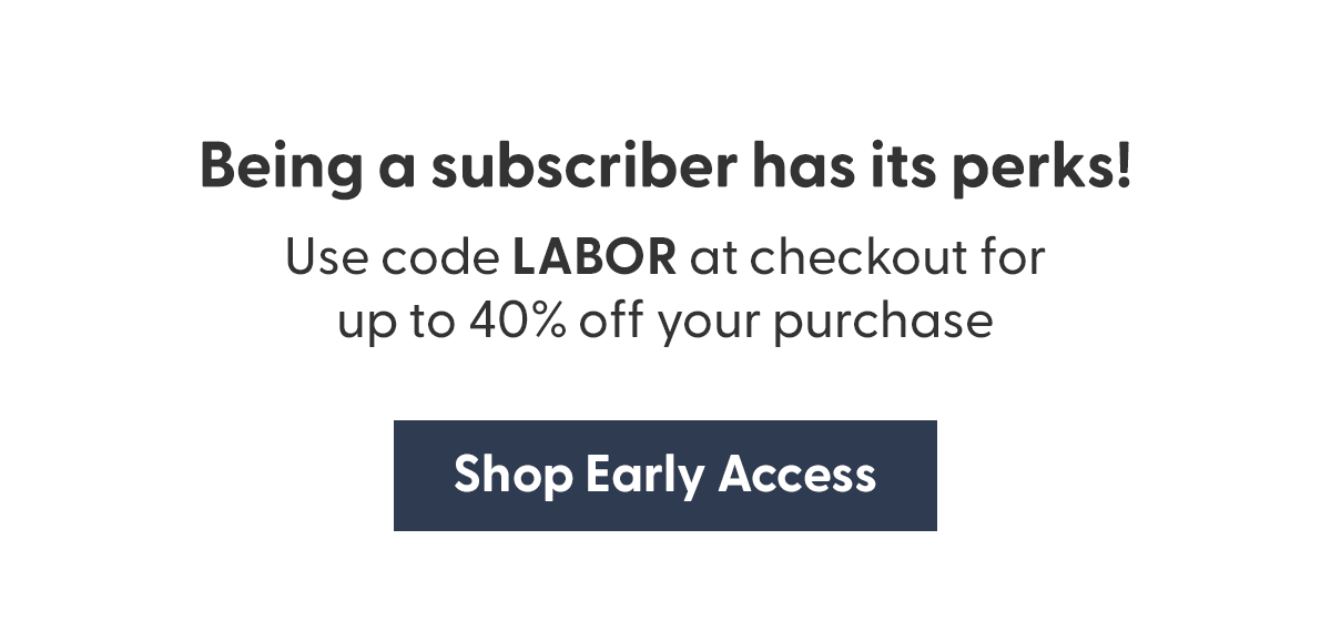 Shop Labor Day Early Access