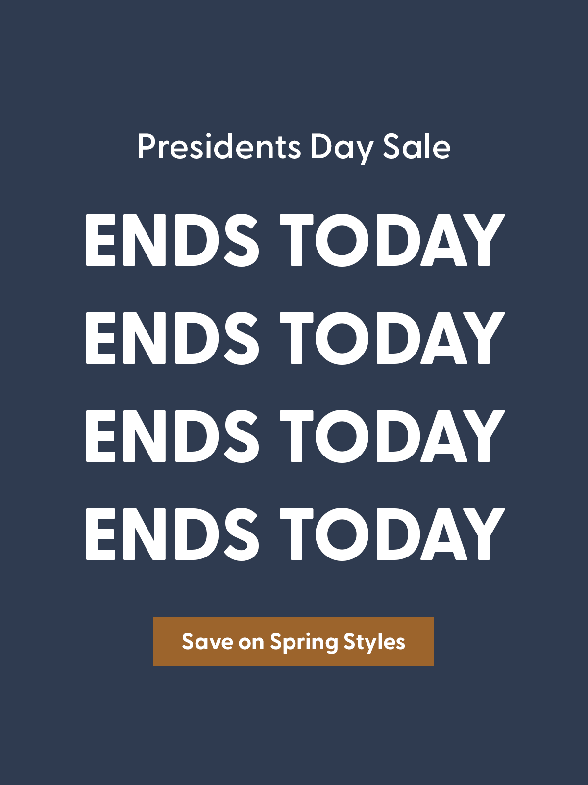 Presidents Day Sale Ends Today