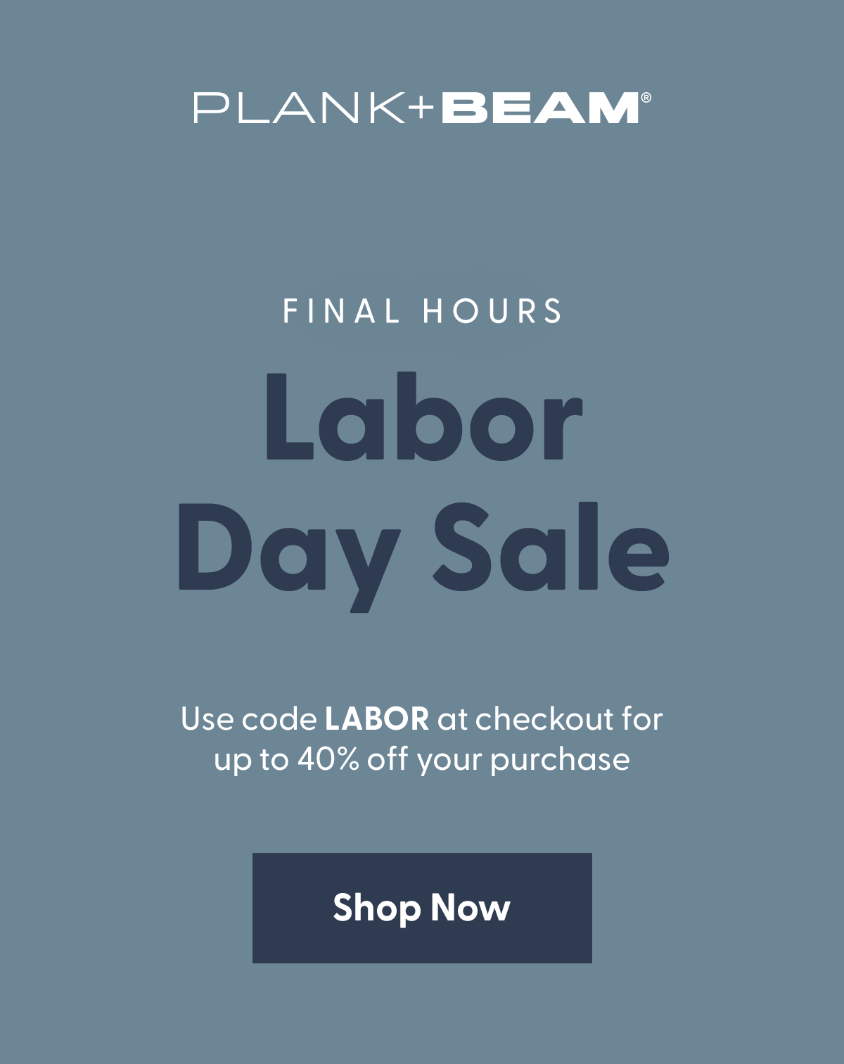 Shop the Labor Day Extended Sale