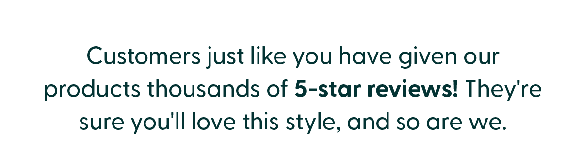 Thousands of 5-Star Reviews!