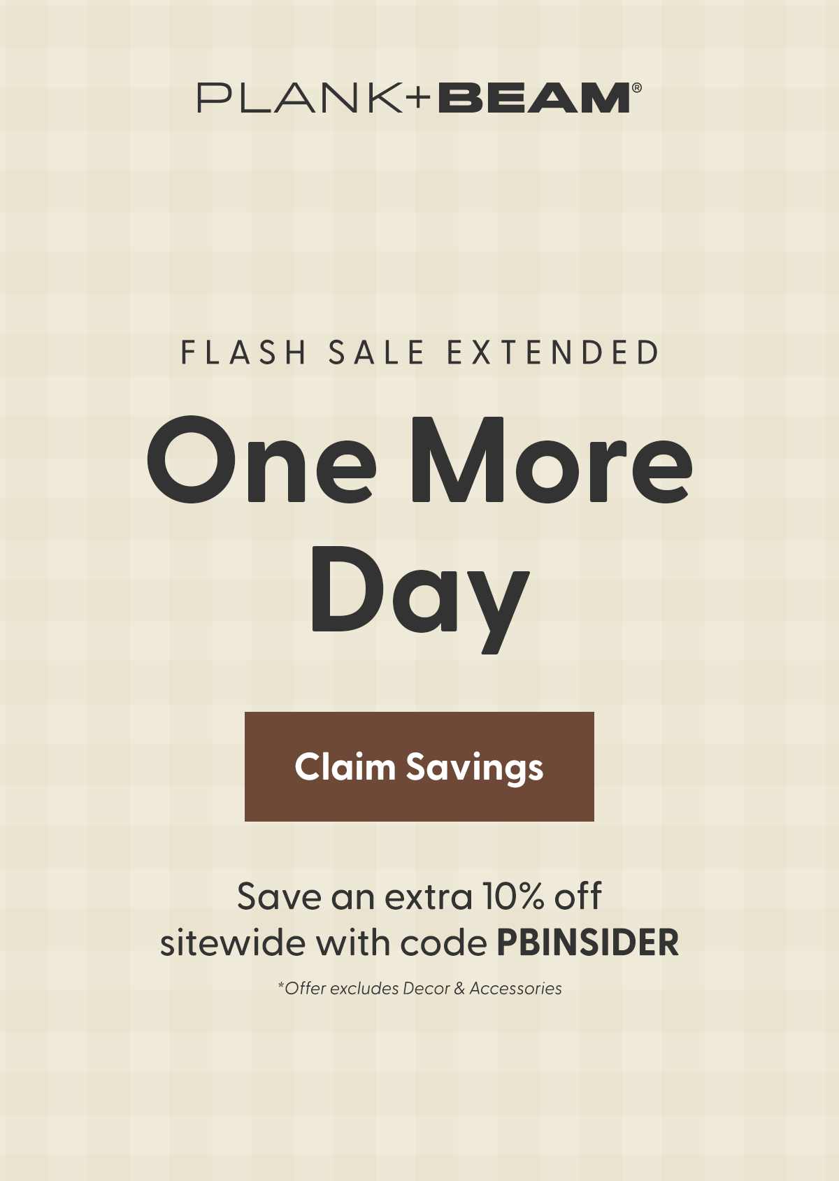 Save an extra 10% off sitewide with code PBINSIDER