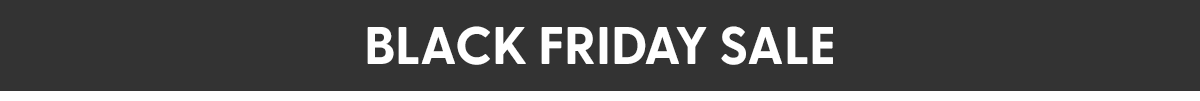 Shop the Black Friday Sale!
