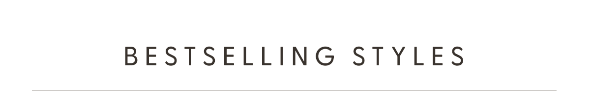Bestselling Styles