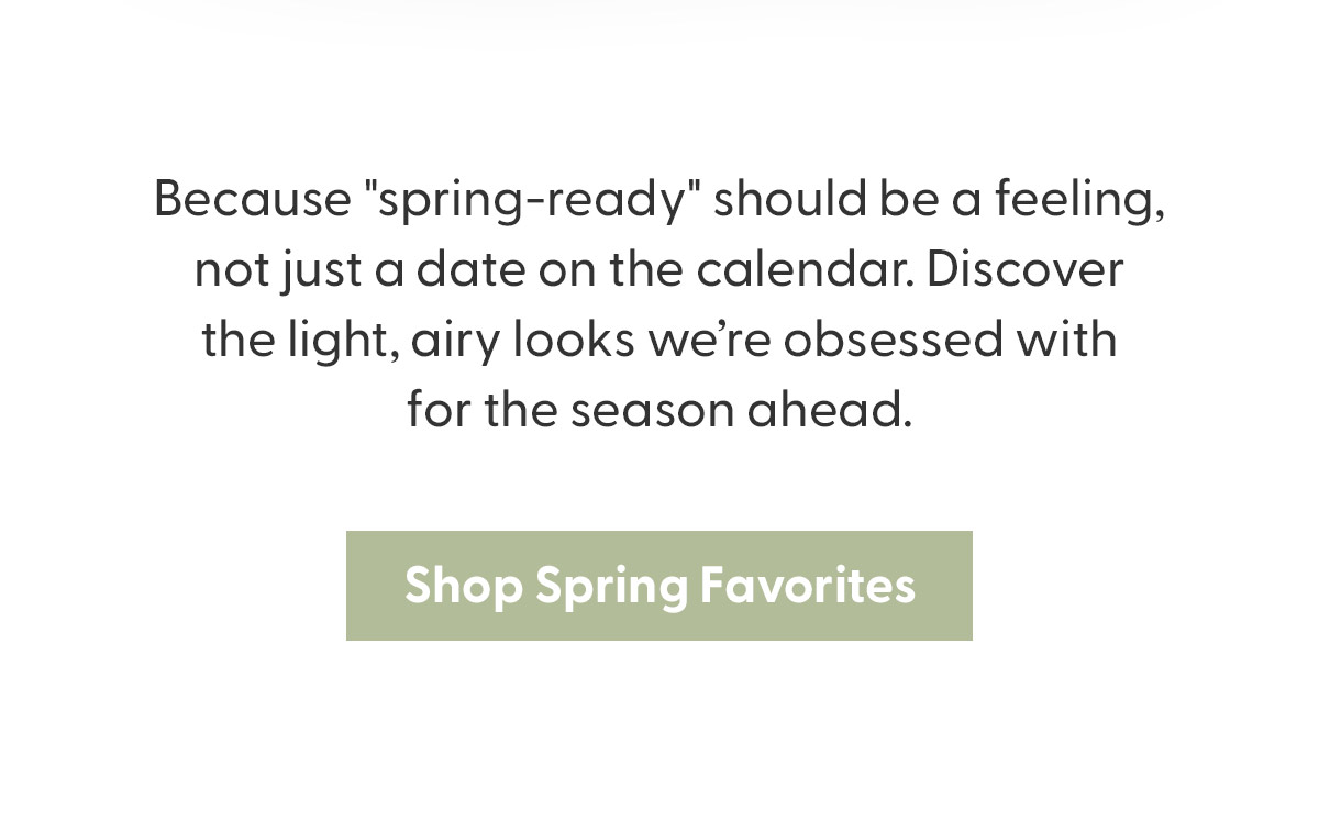 Shop Spring Favorites