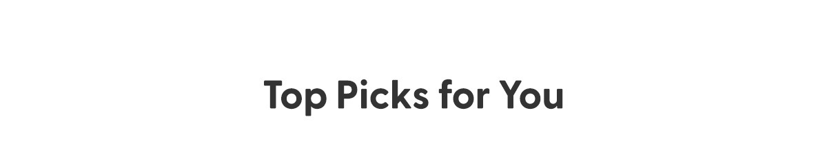 Top Picks For You