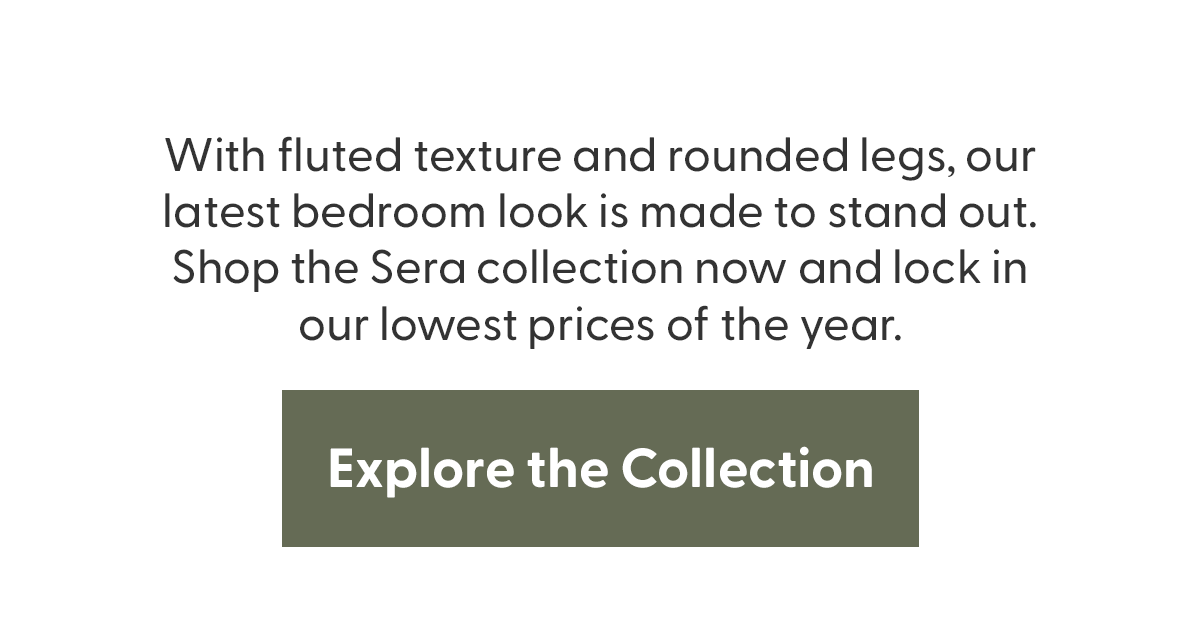 Explore the NEW Sera Collection