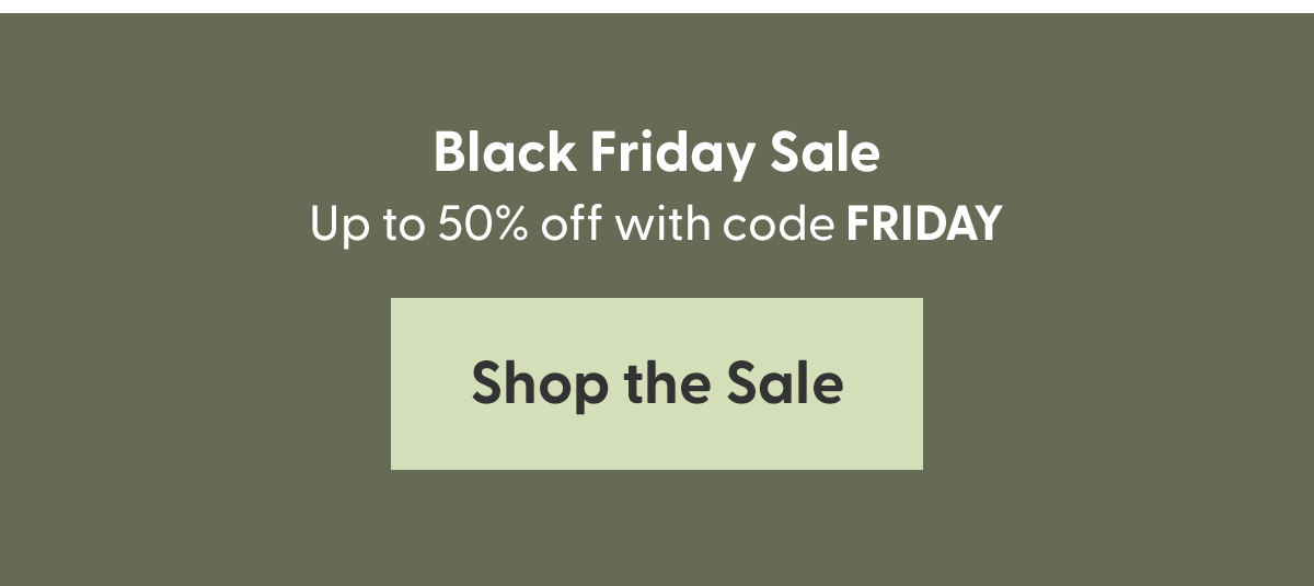 Shop the Black Friday Sale