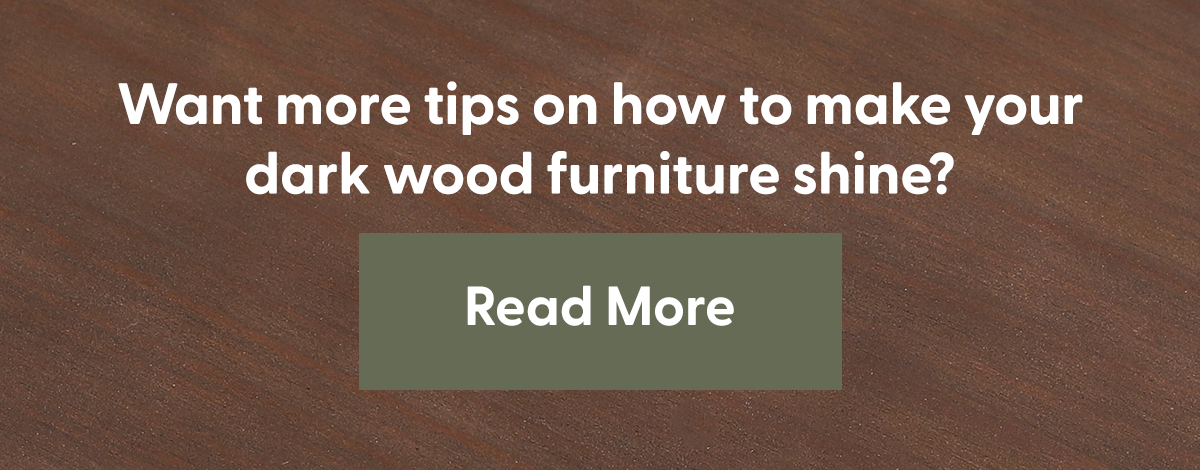 How to Style Dark Wood
