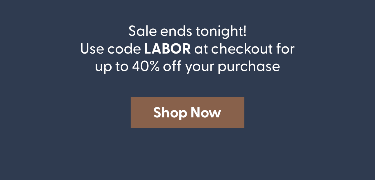 Labor Day Sale Ends Tonight