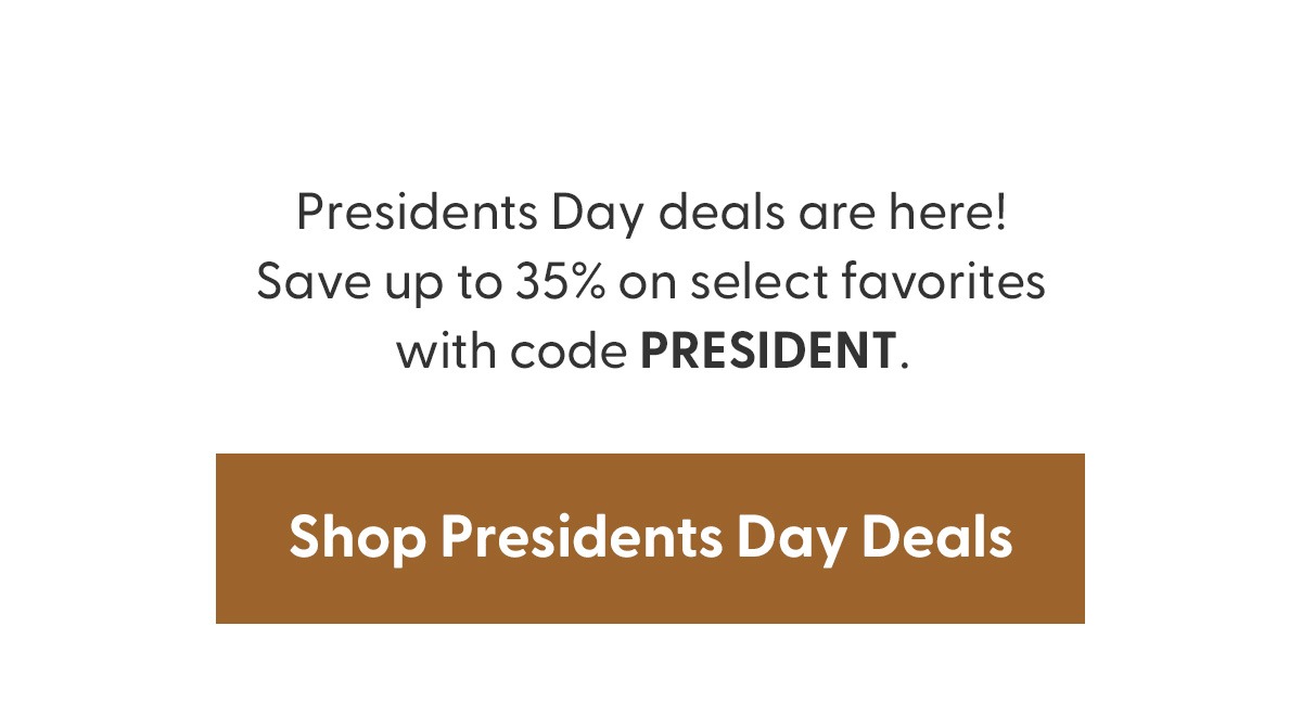 Shop Presidents Day Deals