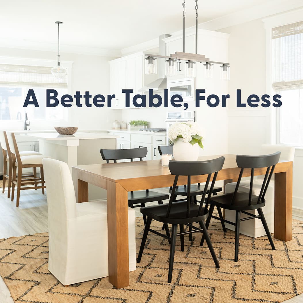 A Better Table, For Less