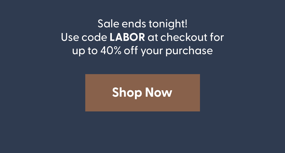 Labor Day Sale Ends Tonight