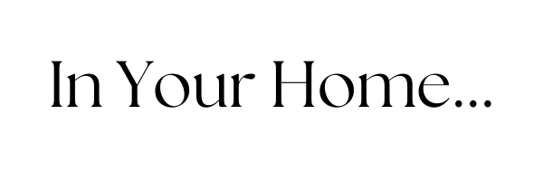 In Your Home