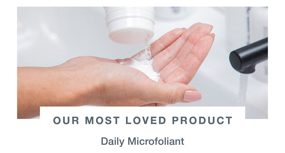 our hero daily microfoliant