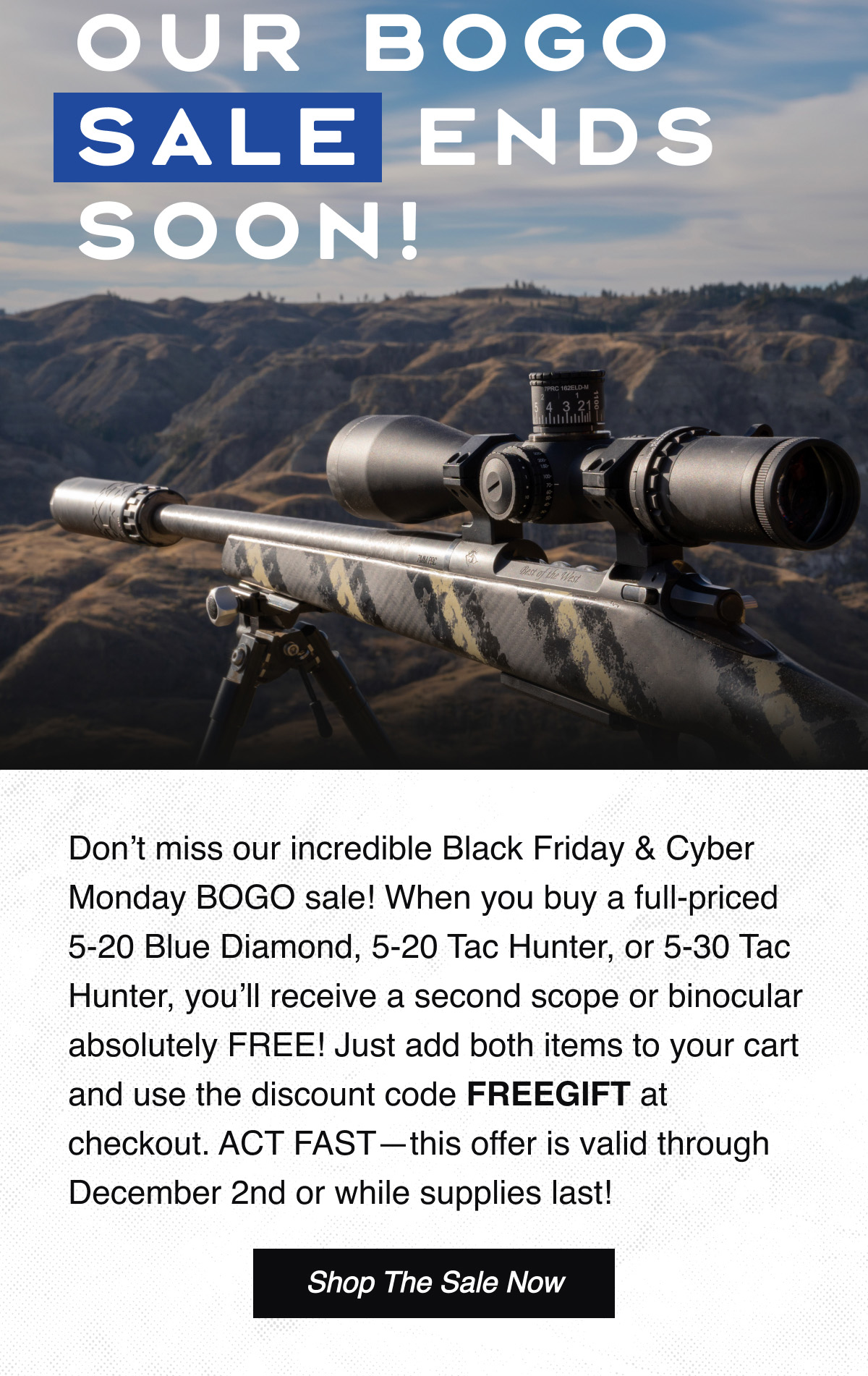 Buy one of three scopes and get a second scope or pair of binos free!