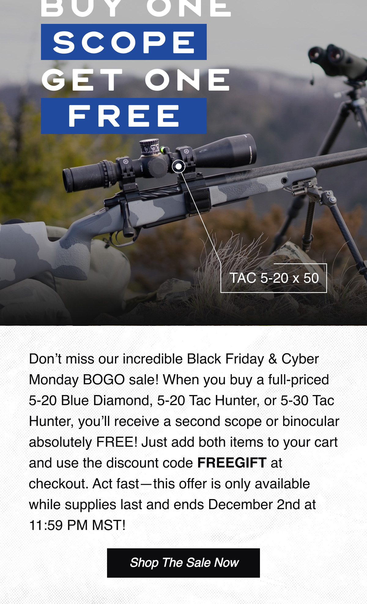 Buy one of three scopes and get a second scope or pair of binos free!