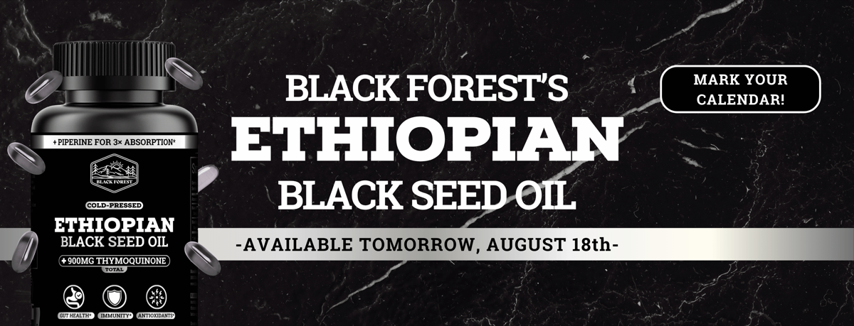 Black Forest Ethiopian Black Seed Oil launches tomorrow at 11 AM ET
