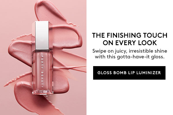 THE FINISHING TOUCH ON EVERY LOOK Swipe on juicy, irresistible shine with this gotta-have-it gloss. GLOSS BOMB LUMINIZER