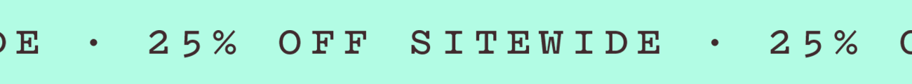 25% OFF SITEWIDE